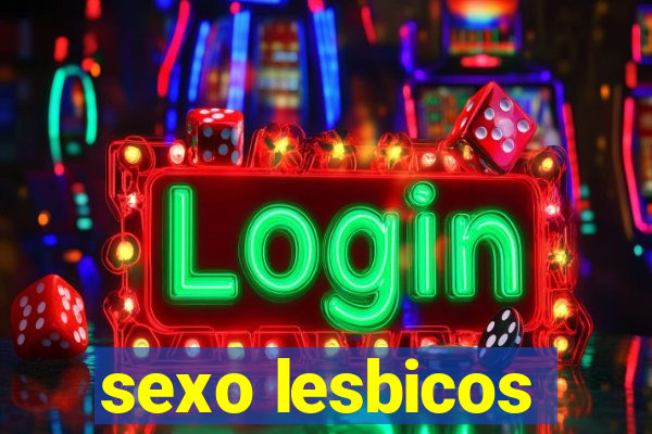 sexo lesbicos