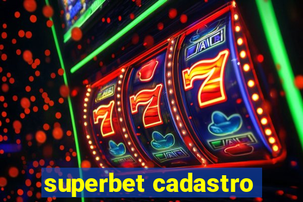 superbet cadastro