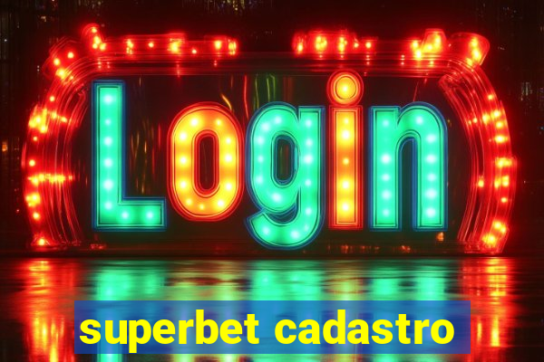 superbet cadastro