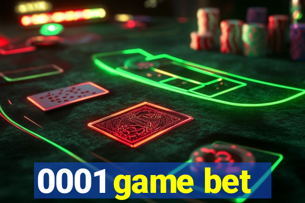 0001 game bet