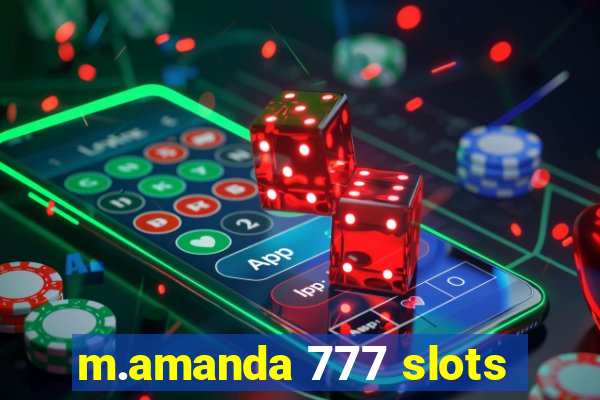 m.amanda 777 slots