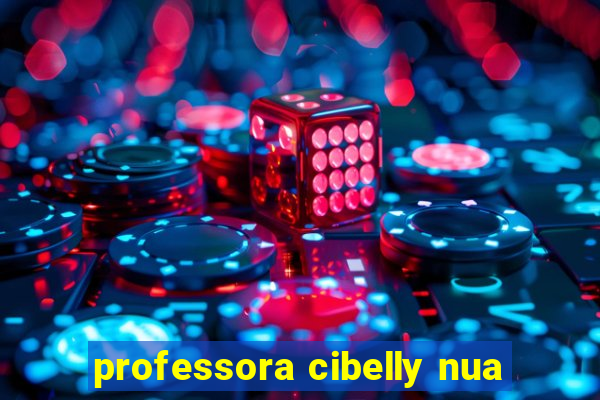 professora cibelly nua