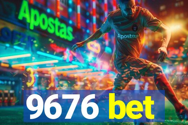 9676 bet