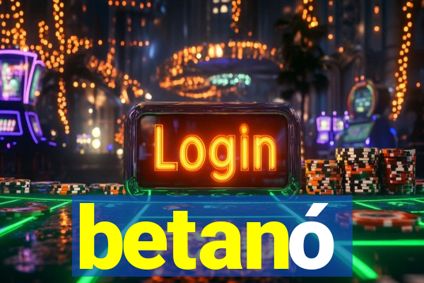 betanó