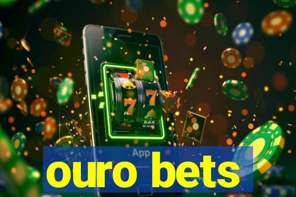 ouro bets