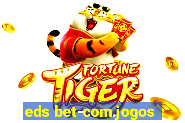 eds bet-com.jogos