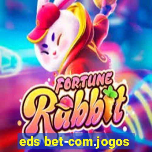 eds bet-com.jogos