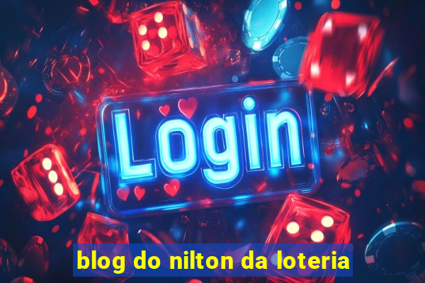 blog do nilton da loteria