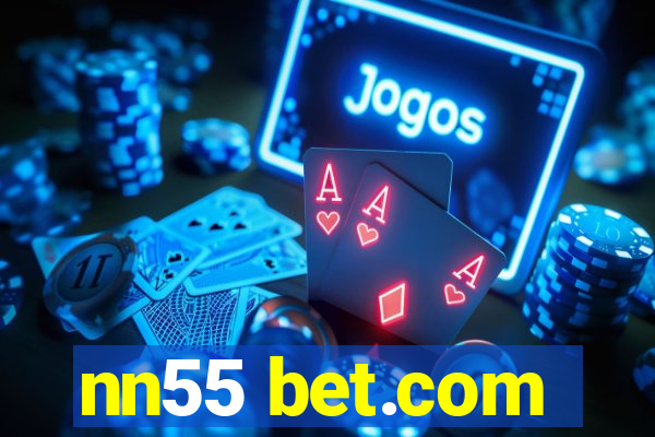 nn55 bet.com