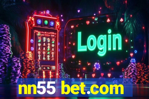 nn55 bet.com