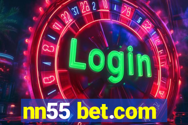 nn55 bet.com