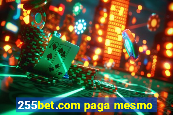 255bet.com paga mesmo