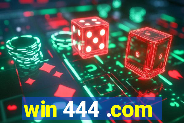 win 444 .com