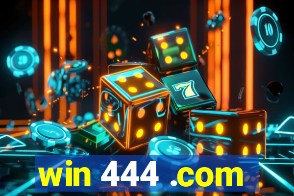 win 444 .com