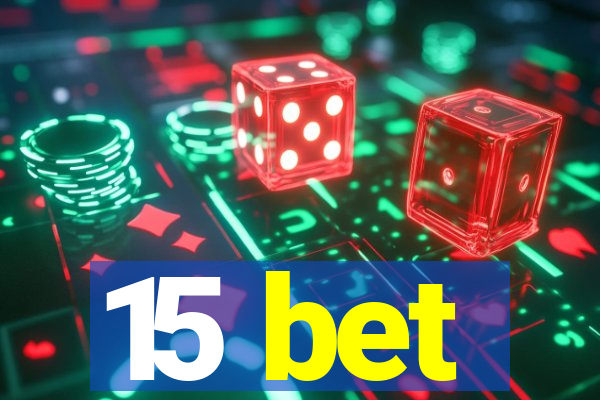 15 bet