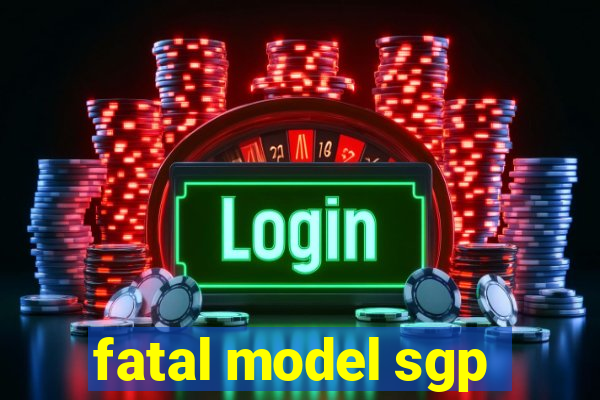 fatal model sgp