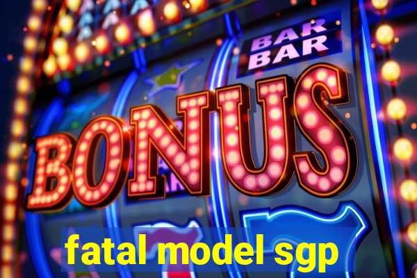 fatal model sgp