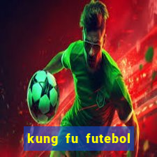 kung fu futebol clube download