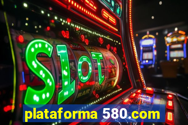 plataforma 580.com