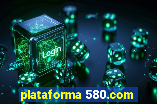 plataforma 580.com