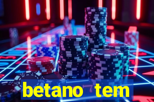 betano tem pagamento antecipado