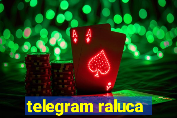 telegram raluca