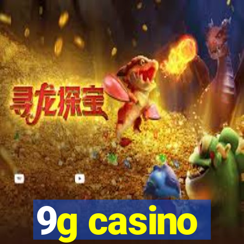 9g casino