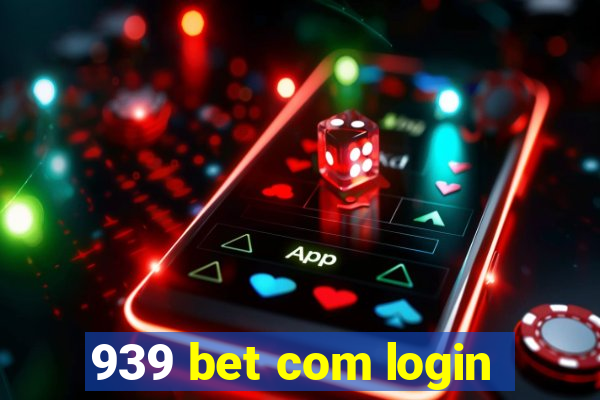 939 bet com login