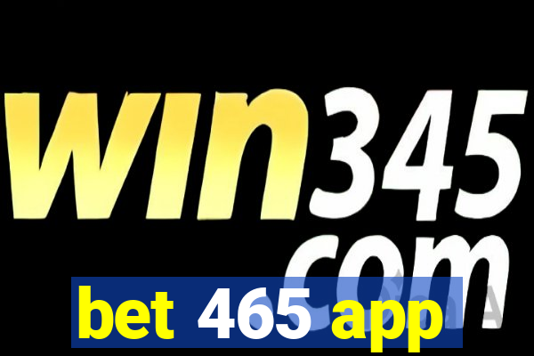 bet 465 app