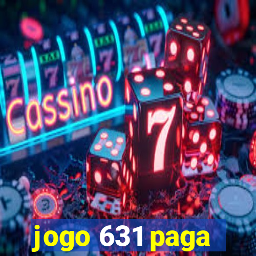 jogo 631 paga