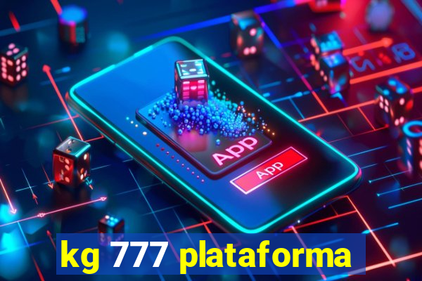 kg 777 plataforma