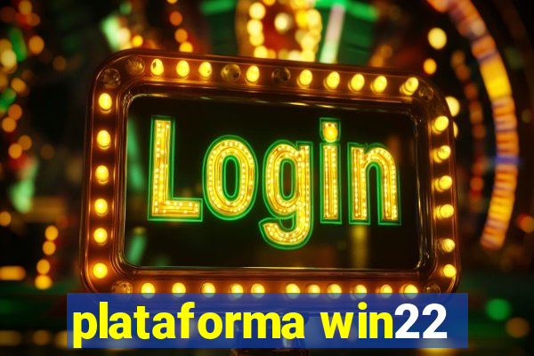 plataforma win22