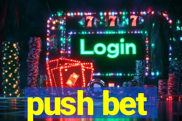 push bet