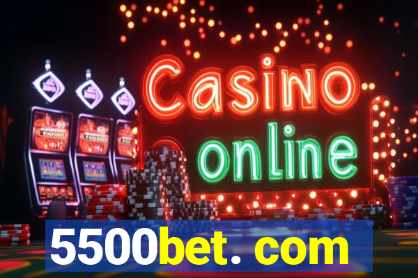 5500bet. com