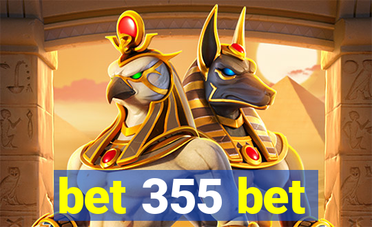 bet 355 bet