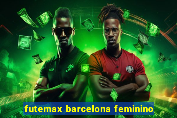 futemax barcelona feminino