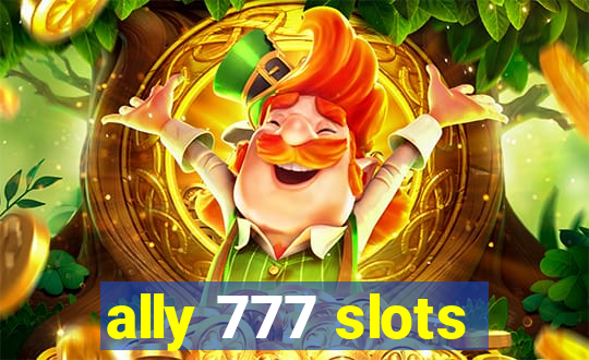 ally 777 slots