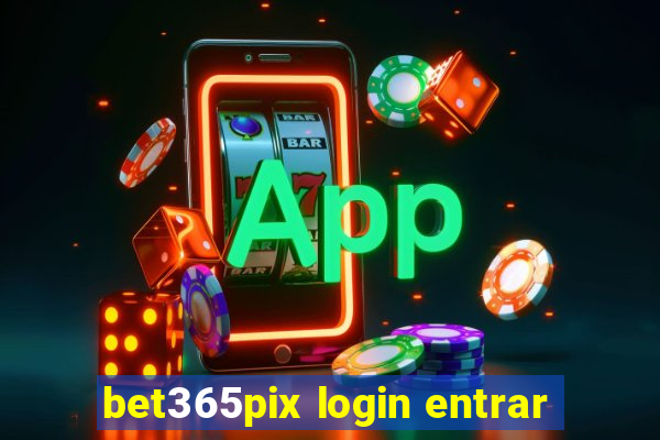 bet365pix login entrar