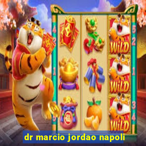 dr marcio jordao napoli