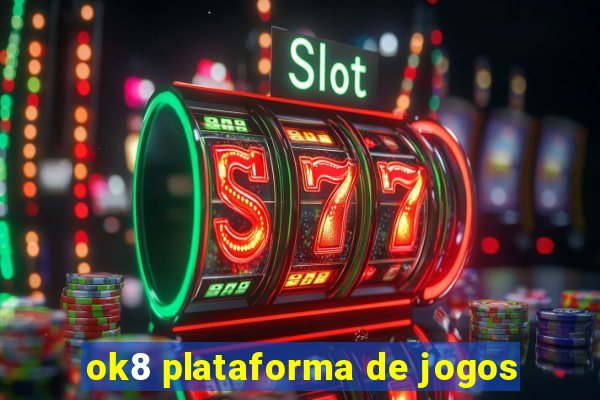 ok8 plataforma de jogos