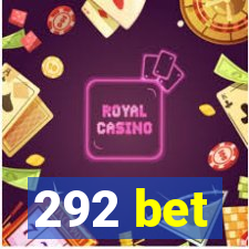 292 bet