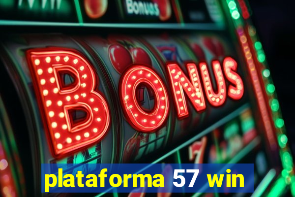 plataforma 57 win