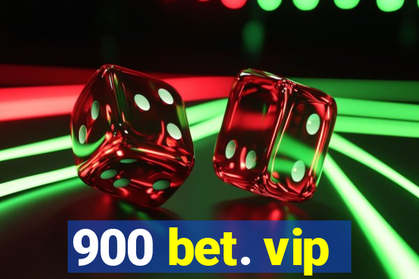 900 bet. vip