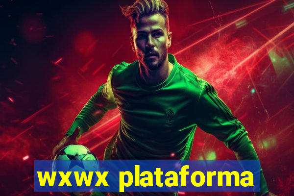 wxwx plataforma