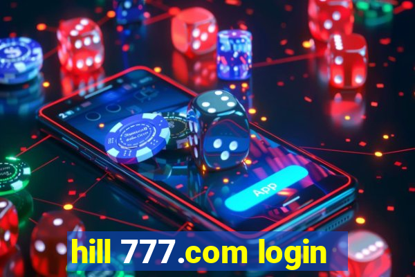 hill 777.com login