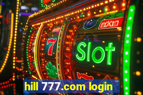 hill 777.com login