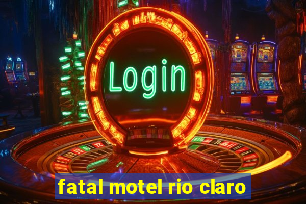 fatal motel rio claro