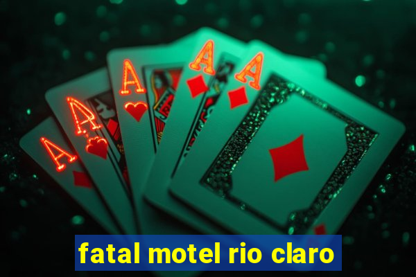 fatal motel rio claro