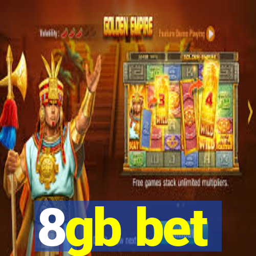 8gb bet