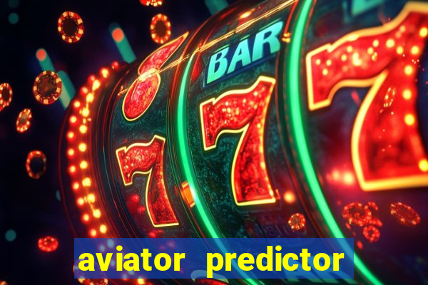 aviator predictor v4.0 apk